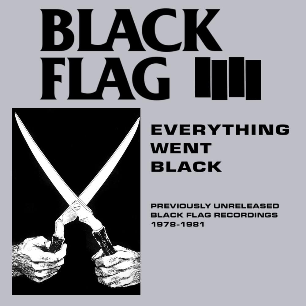 Black Flag - Everything Went Black