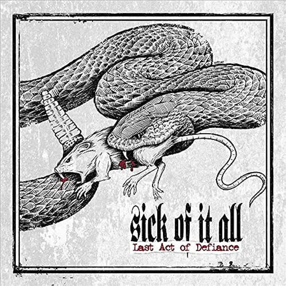 Sick Of It All - Last Act Of Defiance