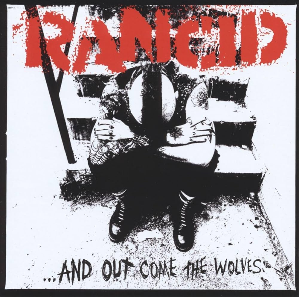 Rancid - And Out Come The Wolves