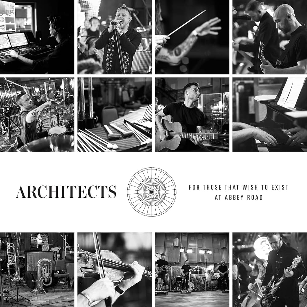Architects - For Those Who Wish To Exist At Abbey Road