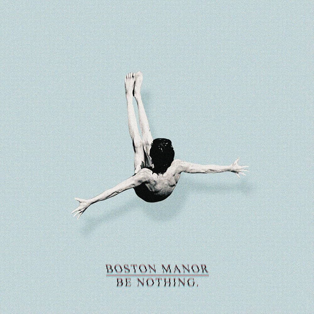 Boston Manor - Be Nothing.