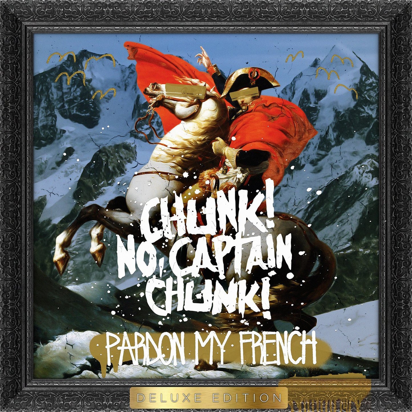 Chunk! No, Captain Chunk! - Pardon My French (Deluxe Edition)