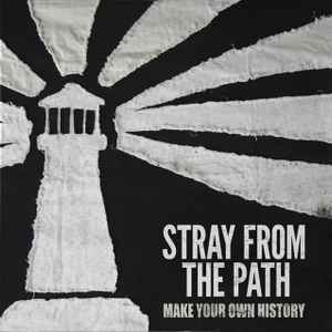 Stray From The Path - Make Your Own History