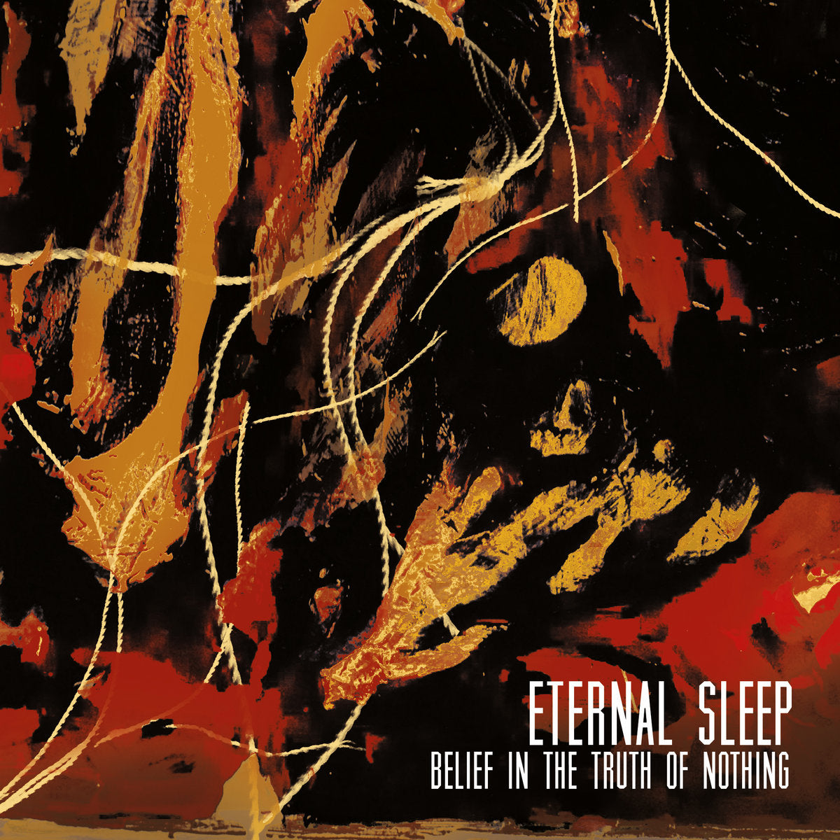Eternal Sleep - Belief In The Truth Of Nothing 7”