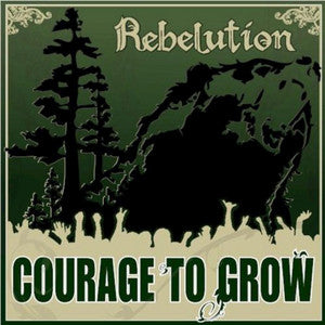 Rebelution - Courage To Grow