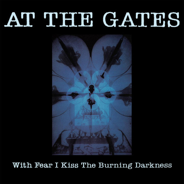 At The Gates - With Fear I Kiss The Burning Darkness