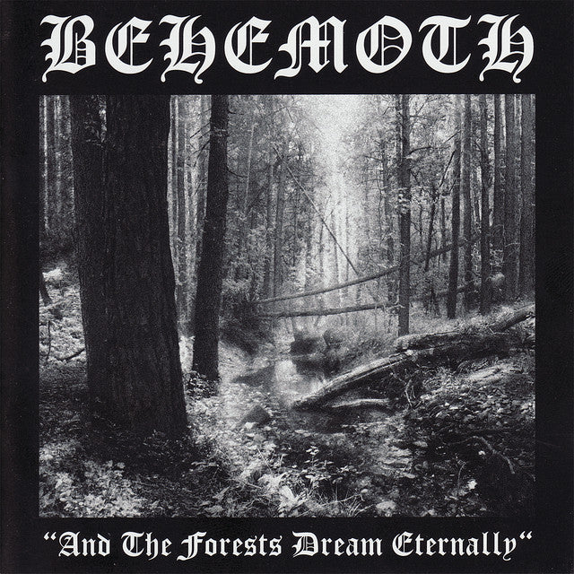 Behemoth - And The Forests Dream Eternally