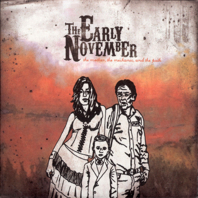 The Early November - The Mother, The Mechanic, And The Path