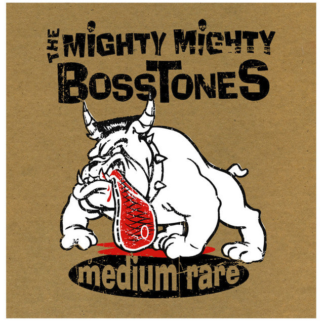 The Mighty Mighty Bosstones - Medium Rare