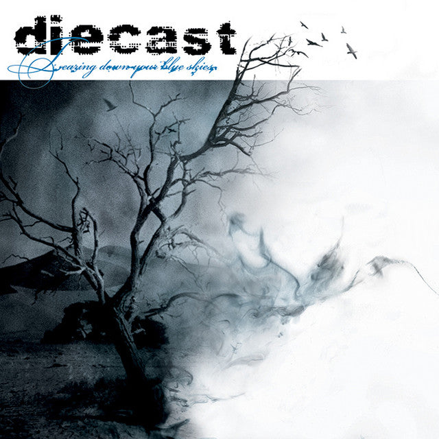 Diecast - Tearing Down Your Blue Skies