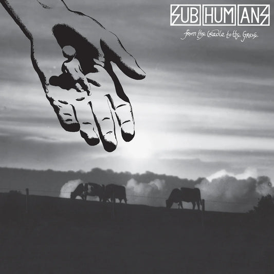 Subhumans - From The Cradle To The Grave