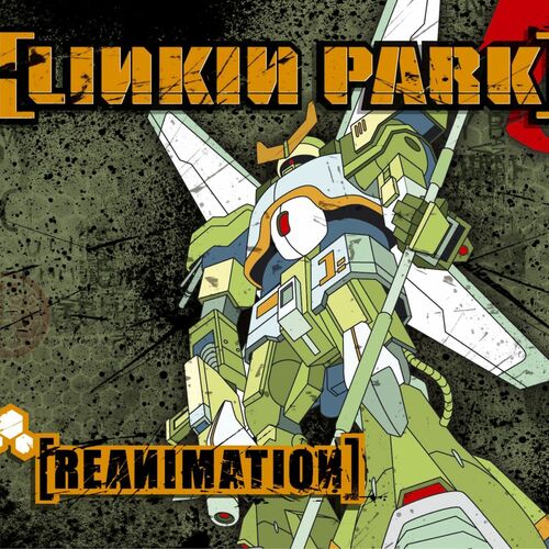 Linkin Park - Reanimation