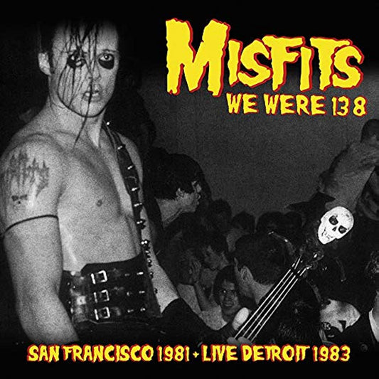 The Misfits - We Were 138