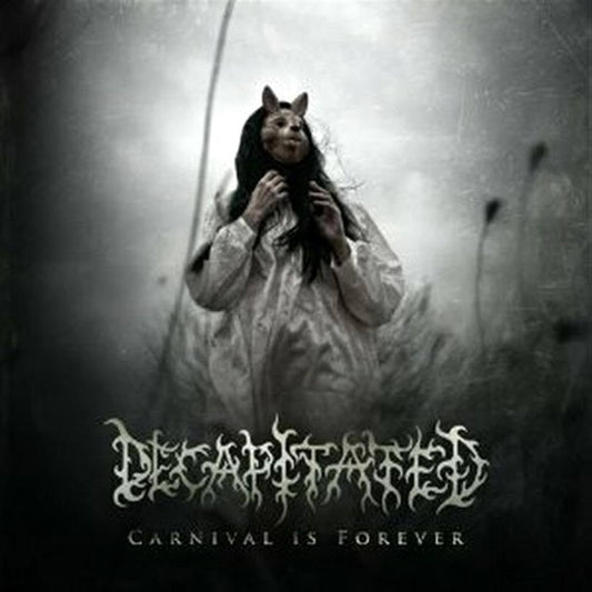 Decapitated - Carnival Is Forever
