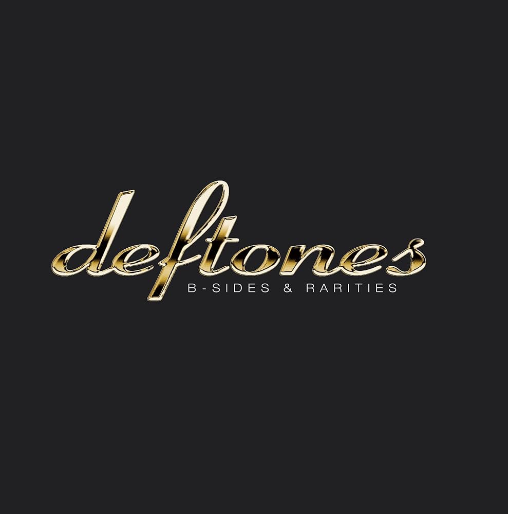 Deftones - B-Sides and Rarities