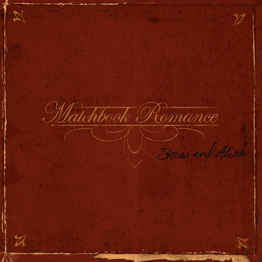 Matchbook Romance - Stories And Alibis (Anniversary Edition)