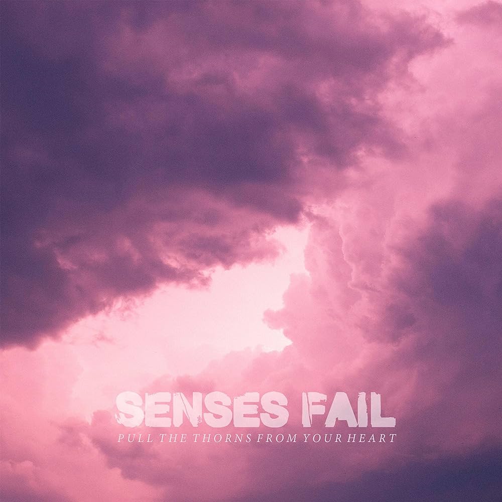 Senses Fail - Pull The Thorns From Your Heart
