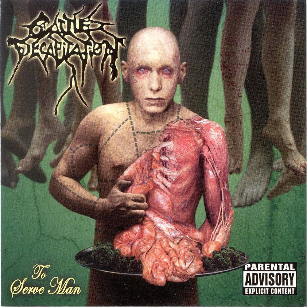 Cattle Decapitation - To Serve Man