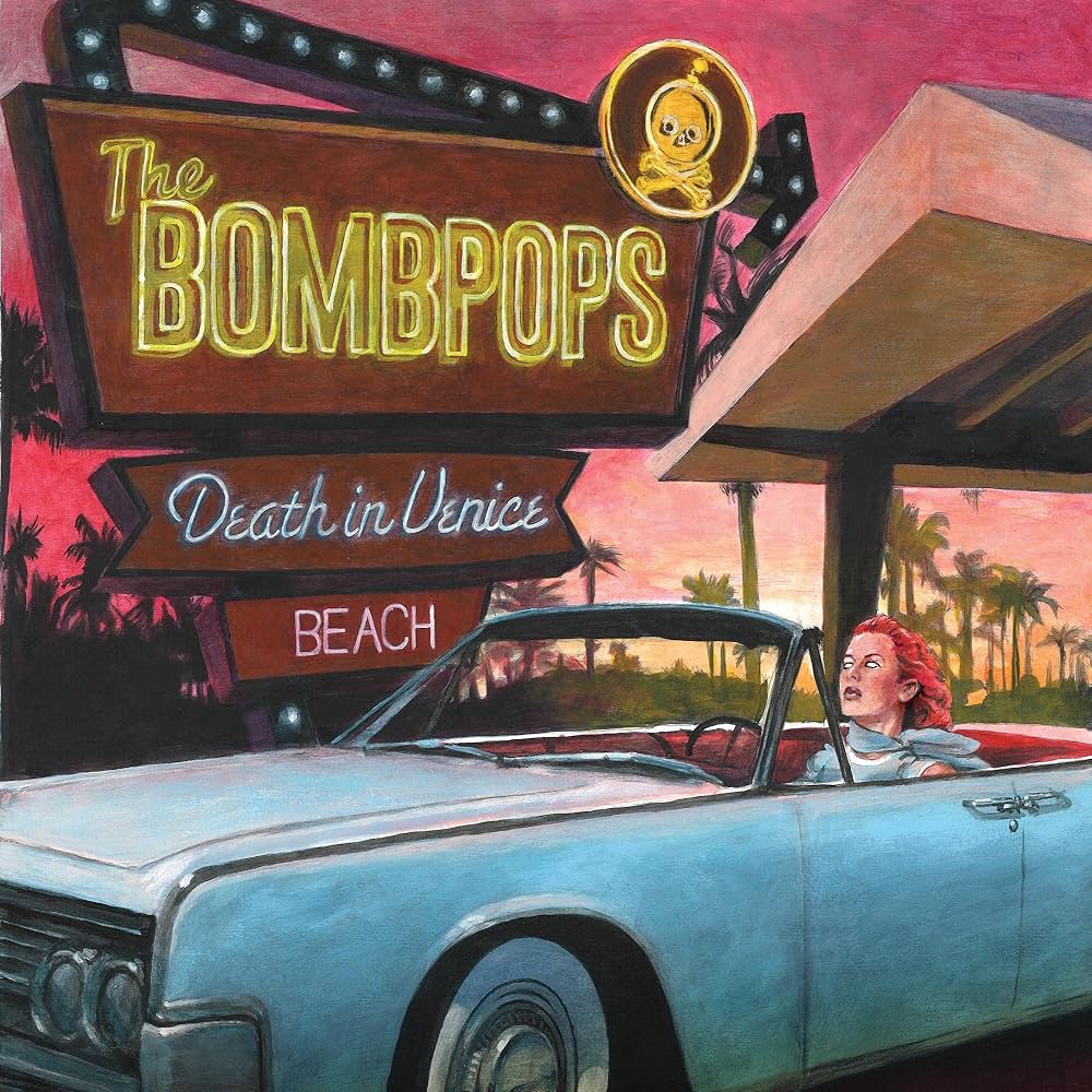 The Bombpops - Death In Venice Beach