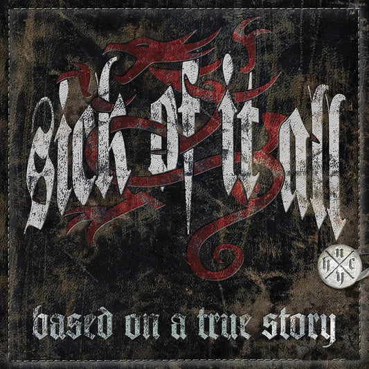 Sick Of It All - Based On A True Story (Used)