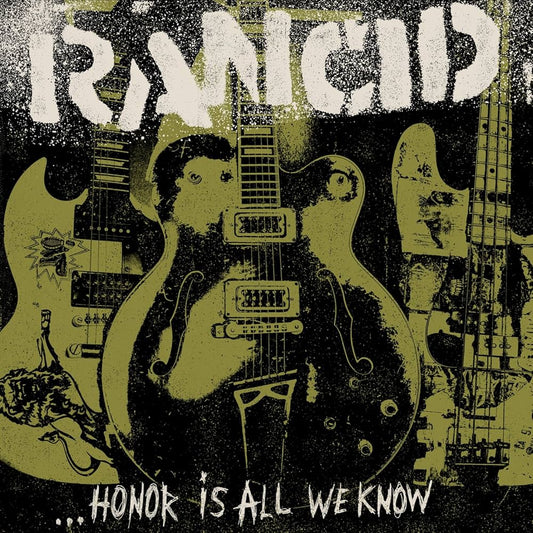 Rancid - ...Honor Is All We Know