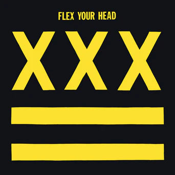 Flex Your Head - XXX