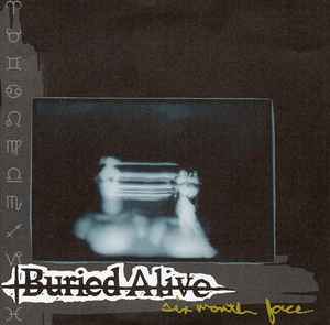 Buried Alive - Six Month Face 7”