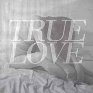True Love - Heavens Too Good For Us Demo Session 7"