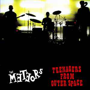 The Meteors - Teenagers From Outer Space