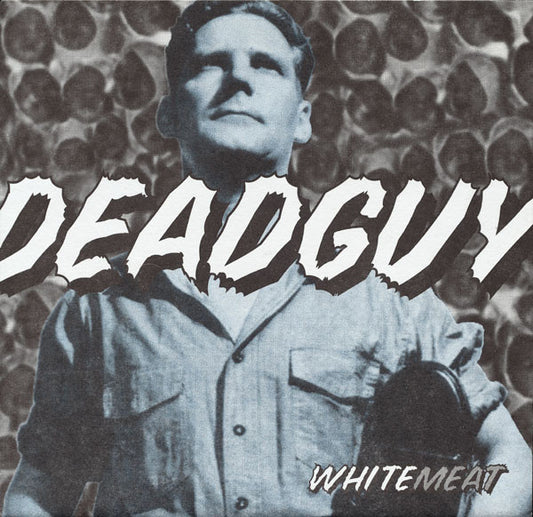 Deadguy - Whitemeat 7" (Rare)