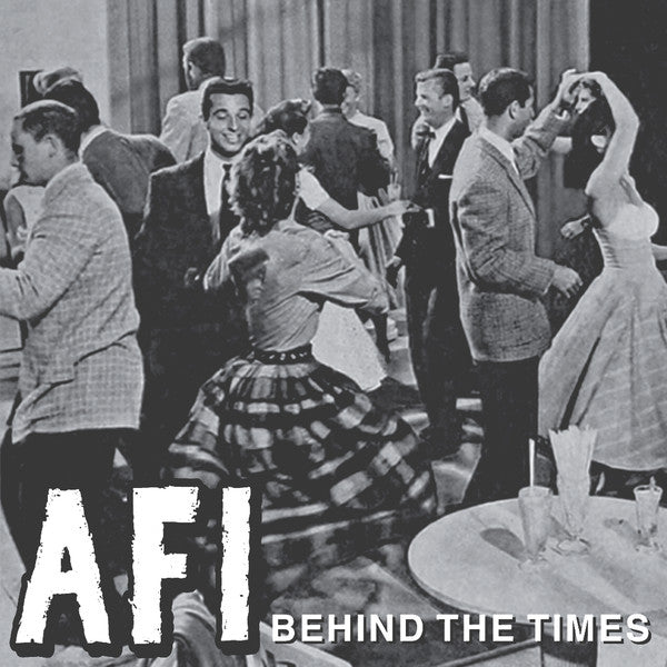 AFI - Behind The Times