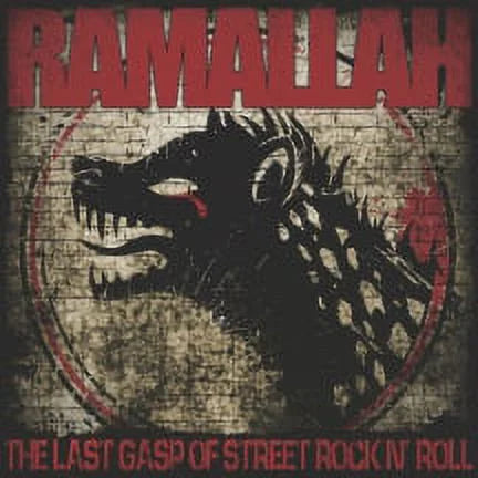 Ramallah - The Last Gasp Of Street Rock N Roll