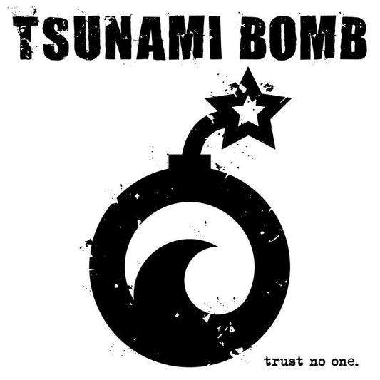 Tsunami Bomb - Trust No One