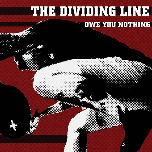 The Dividing Line - Owe You Nothing