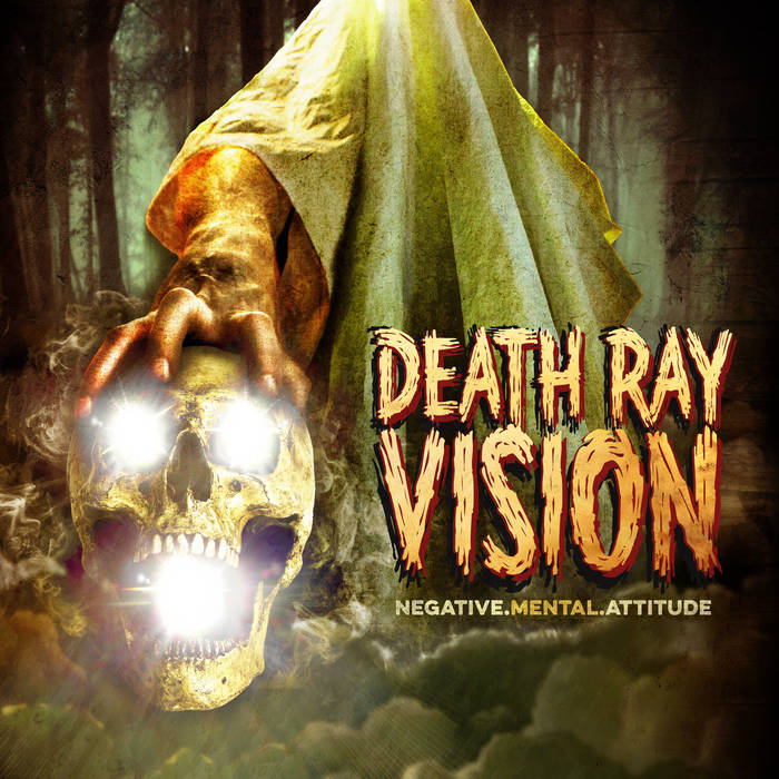 Death Ray Vision - Negative Mental Attitude