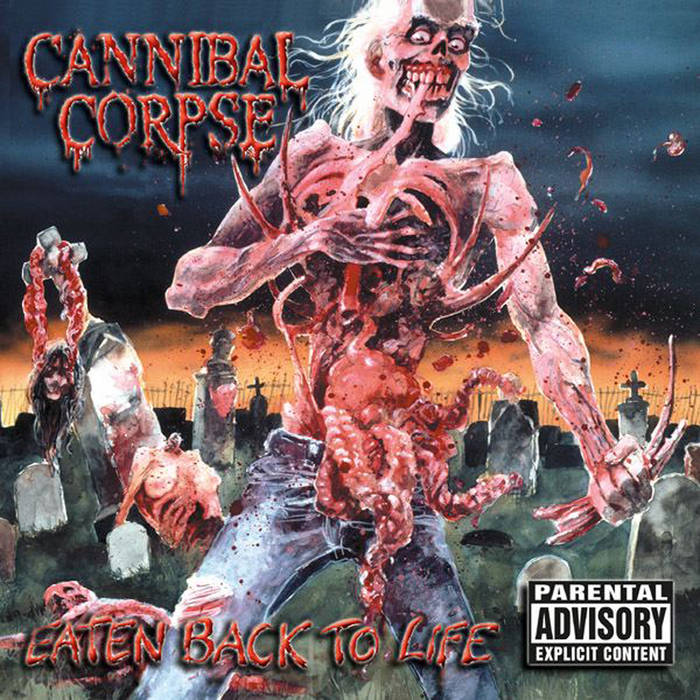 Cannibal Corpse - Eaten Back To Life