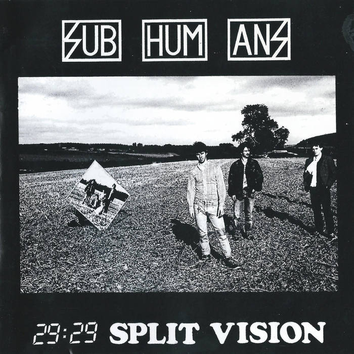 Subhumans - Split Vision