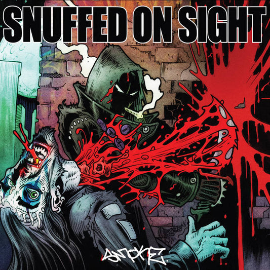 Snuffed On Sight - Smoke