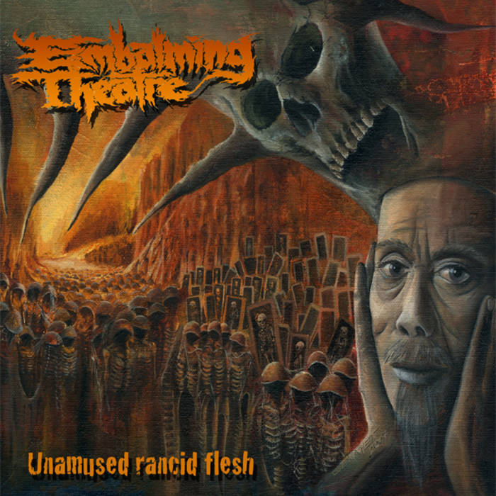 Embalming Theatre - Unamused Rancid Flesh