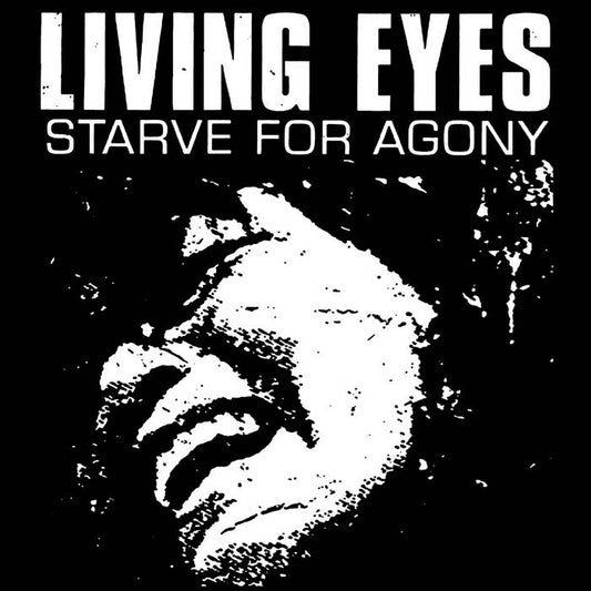 Living Eyes - Starve For Agony 7”