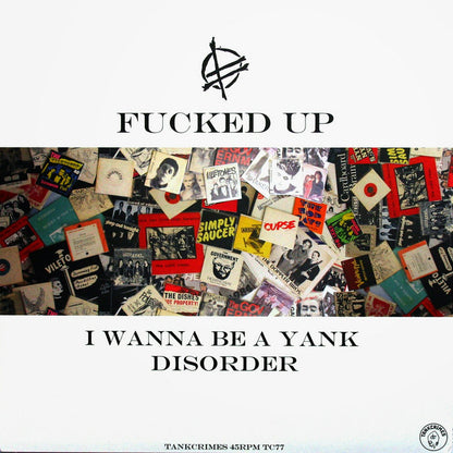 Fucked Up - Year Of The Dragon / I Wanna Be A Yank Disorder