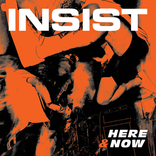 Insist - Here & Now 7”