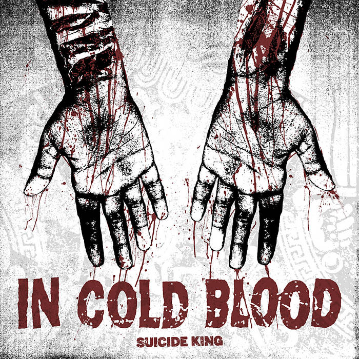 In Cold Blood - Suicide King