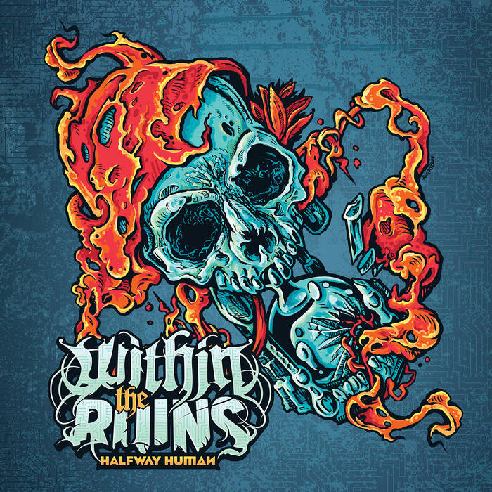 Within The Ruins - Halfway Human
