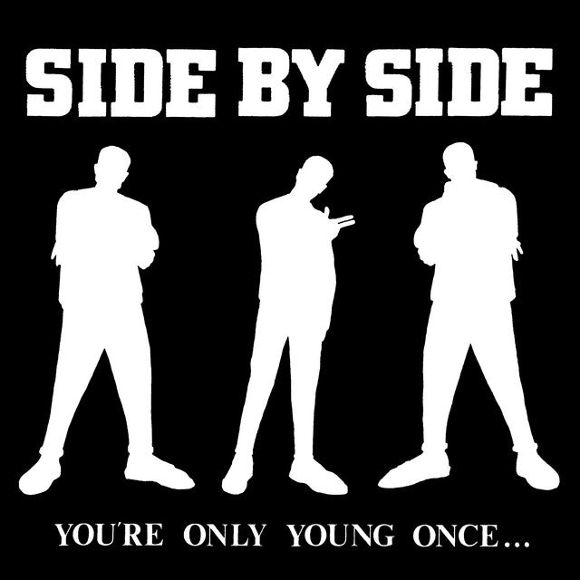 Side By Side - You’re Only Young Once