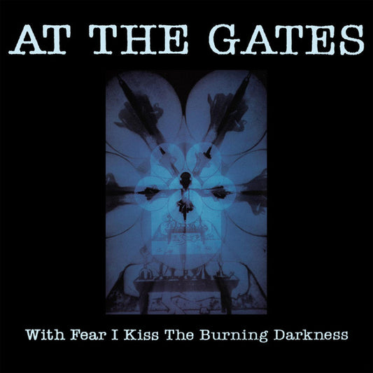 At The Gates -  With Fear I Kiss The Burning Darkness