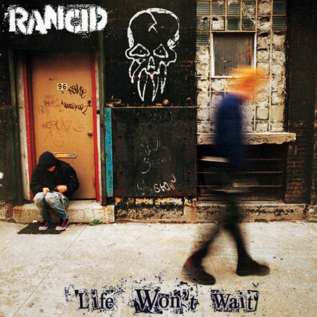 Rancid - Life Don’t Wait