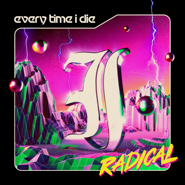 Every time I Die - Radical