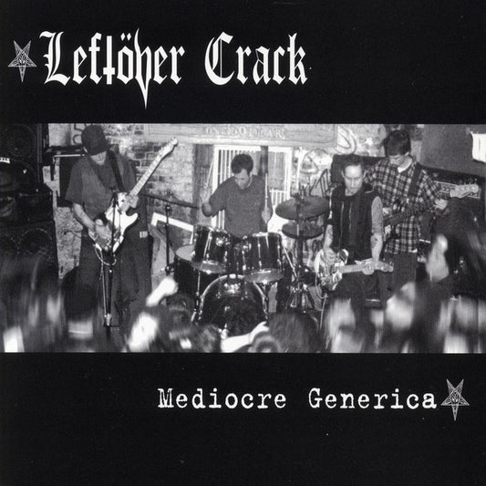 Leftover Crack - Mediocre Generica