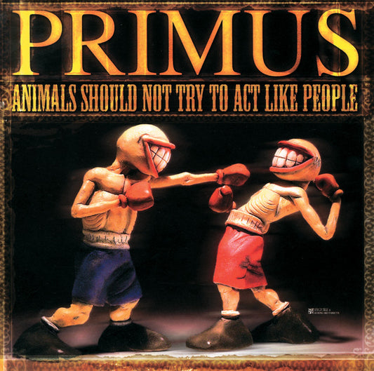 Primus - Animals Should Not Try To Act Like People